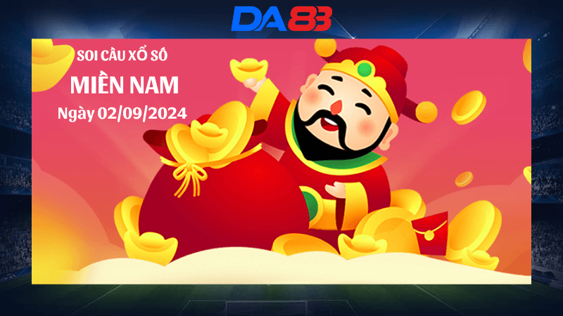 DA88 Dự đoán xổ số miền Nam hôm nay ngày 2/9/2024 [Chuẩn Nhất]